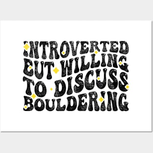 Introverted But Willing To Discuss Bouldering, Rock Climbing Spo Lovers Posters and Art